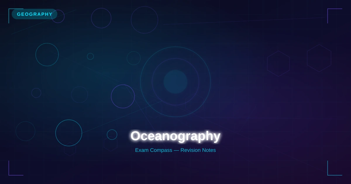 Oceanography Class 11 Exam Prep Revision — CBSE 2026 Grandmaster Guide
